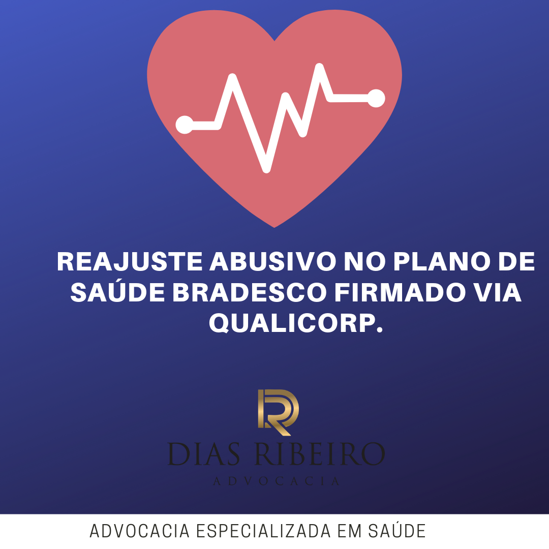 Reajuste abusivo no plano de saúde Bradesco firmado via Qualicorp.