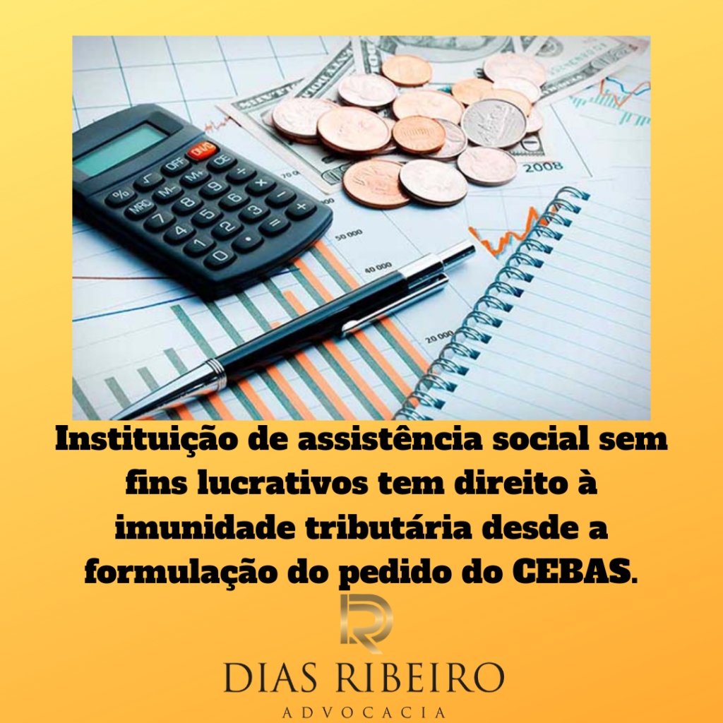 Instituição de assistência social sem fins lucrativos tem direito a imunidade desde a formulação